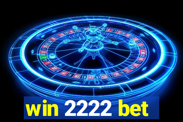 win 2222 bet